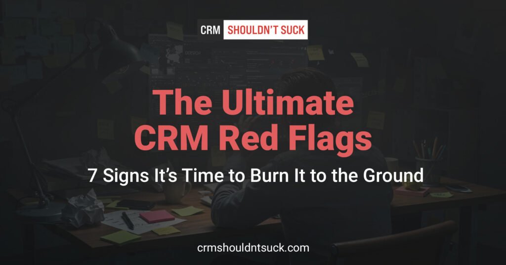 The ultimate CRM red flag
